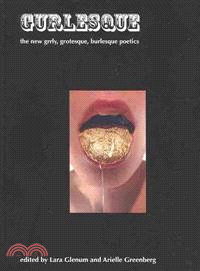 Gurlesque ─ The New Grrly, Grotesque, Burlesque Poetics