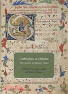 Ambrosiana at Harvard: New Sources of Milanese Chant