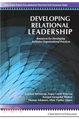 Developing Relational Leadership：Resources for Developing Reflexive Organizational Practices