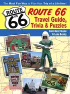 Route 66 Trivia, Fun & Games: A Playful History of America's Highway