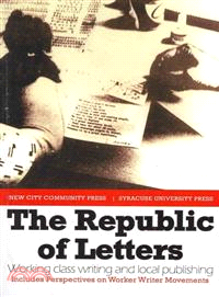 The Republic of Letters: Working Class Writing and Local Publishing