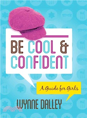Be Cool & Confident ― A Guide for Girls