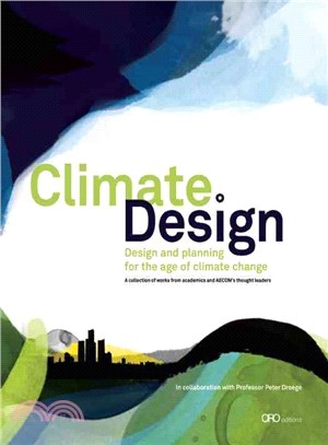 Climate Design: Design and Planning for the Age of Climate Change