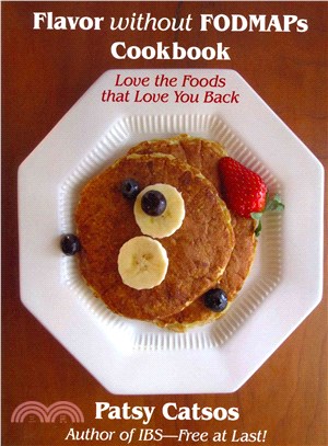 Flavor Without Fodmaps Cookbook ― Love the Foods That Love You Back