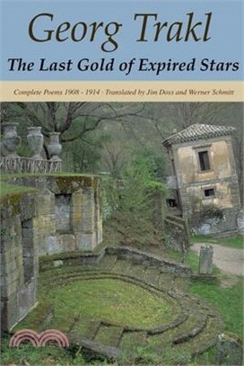 The Last Gold of Expired Stars ― Complete Poems 1908 - 1914