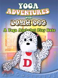 Yoga Adventures With Down Dog — A Yoga Alphabet Playdate