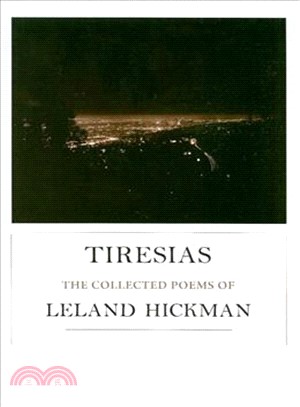 Tiresias: The Collected Poems of Leland Hickman