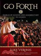 Go Forth: Stories of Missions and Resurrection in Albania