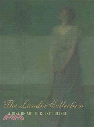 The Lunder Collection ― A Gift of Art to Colby College