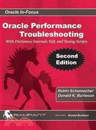 Oracle Performance Troubleshooting: With Dictionary Internals SQL and Tuning Scripts