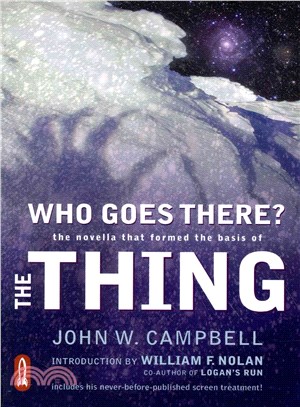 Who Goes There? ― The Novella That Formed the Basis of the Thing