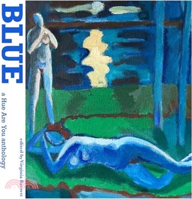 Blue: A Hue Are You Anthology
