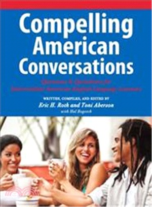Compelling American Conversations ― Questions & Quotations for Intermediate American English Language Learners