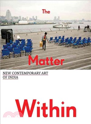 The Matter Within—New Contemporary Art of India