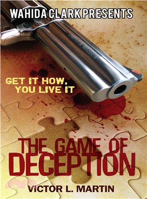 The Game of Deception: Get It, How You Live It!