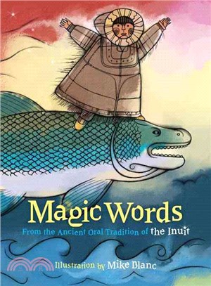 Magic Words ― From the Ancient Oral Tradition of the Inuit