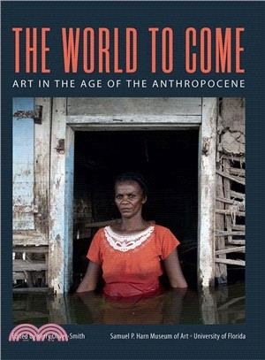 The World to Come ― Art in the Age of the Anthropocene