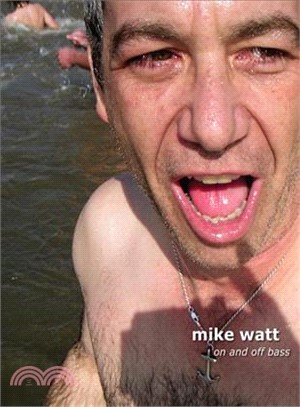 Mike Watt ─ On and Off Bass