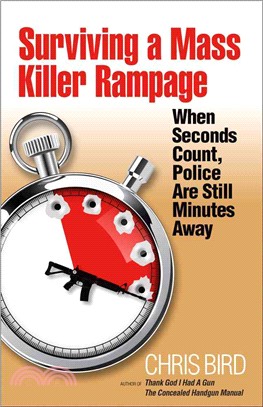 Surviving a Mass Killer Rampage ─ When Seconds Count, Police Are Still Minutes Away