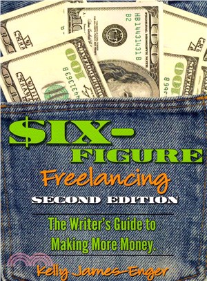 Six-figure Freelancing ― The Writer's Guide to Making More Money