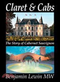 Claret & Cabs ─ The Story of Cabernet Sauvignon