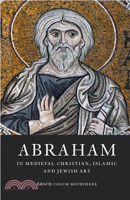 Abraham in Medieval Christian, Islamic, and Jewish Art