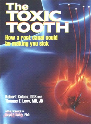 The Toxic Tooth ─ How a Root Canal Could Be Making You Sick