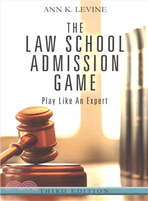 The Law School Admission Game ─ Play Like an Expert