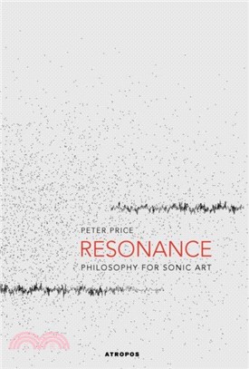 Resonance：Philosophy for Sonic Art