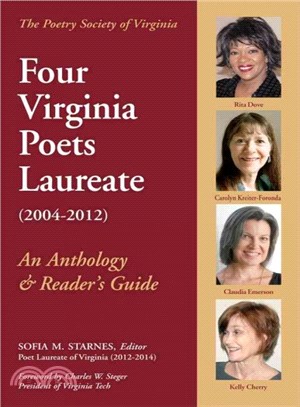 Four Virginia Poets Laureate (2004-2012) ― An Anthology & Reader's Guide