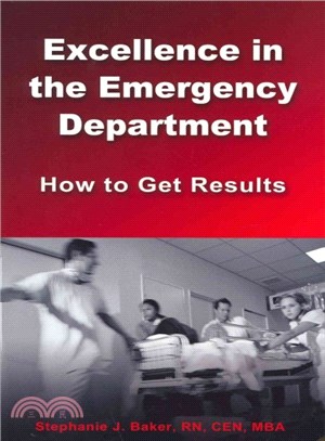 Excellence in the Emergency Department ― How to Get Results