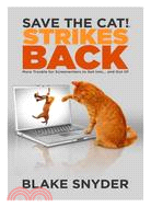 Save the Cat! Strikes Back ─ More Trouble for Screenwriter's to Get into... and Out of
