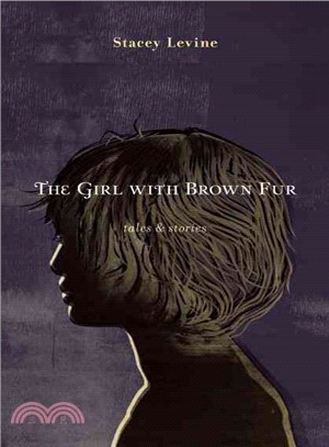 The Girl With Brown Fur: Tales & Stories
