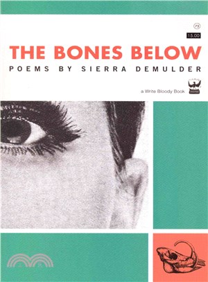 The Bones Below: Poems