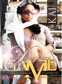 Daughter of the Game ─ The Game Devours Life, Life Devours Love