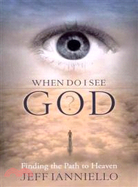 When Do I See God?—Finding the Path to Heaven