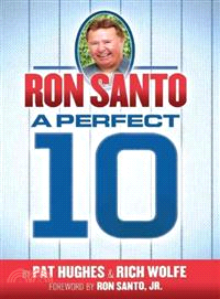 Ron Santo ─ A Perfect 10