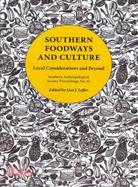 Southern Foodways and Culture ─ Local Considerations and Beyond
