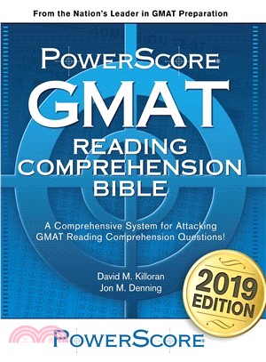 Powerscore GMAT Reading Comprehension Bible ─ A Comprehensive System for Attacking the GMAT Reading Comprehension Questions!