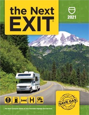 The Next Exit 2021: The Most Complete Interstate Highway Guide Ever Printed