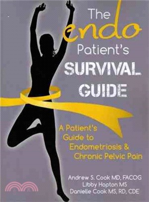 The Endo Patient Survival Guide ─ A Patient Guide to Endometriosis & Chronic Pelvic Pain