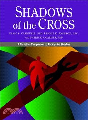 Shadows of the Cross ― A Christian Companion to Facing the Shadow