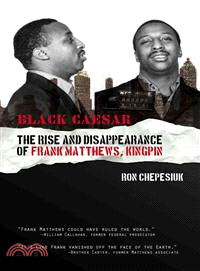 Black Caesar ― The Rise and Disppearance of Frank Matthews, Kingpin