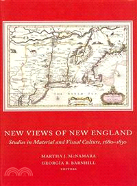 New Views of New England—Studies in Material and Visual Culture, 1680-1830