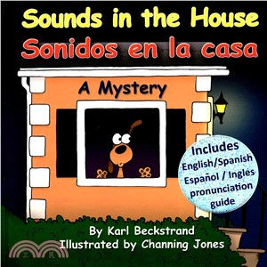 Sounds in the House!/ Sonidos En La Casa ― A Mystery