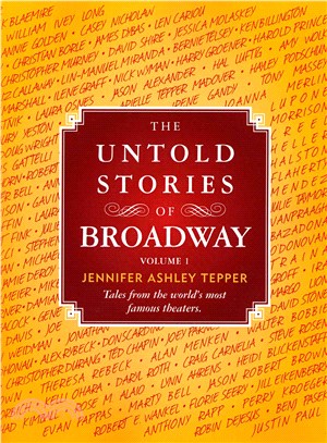 The Untold Stories of Broadway ― Tales from the World's Most Famous Theaters