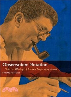 Observation Notation ― A Selection of the Critical Writings of Andrew Forge: 1955?002