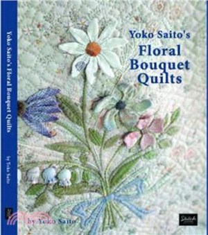 Yoko Saito's Floral Bouquet Quilts