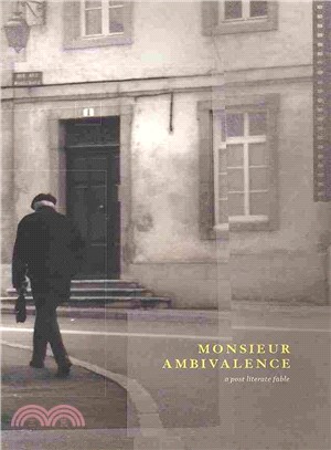 Monsieur Ambivalence ― A Post-Literate Fable