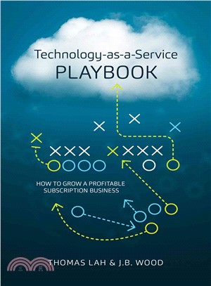 Technology-as-a-service Playbook ― How to Grow a Profitable Subscription Business